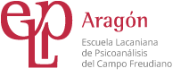 ELP Aragón - Escuela Lacaniana de Psicoanálisis del Campo Freudiano